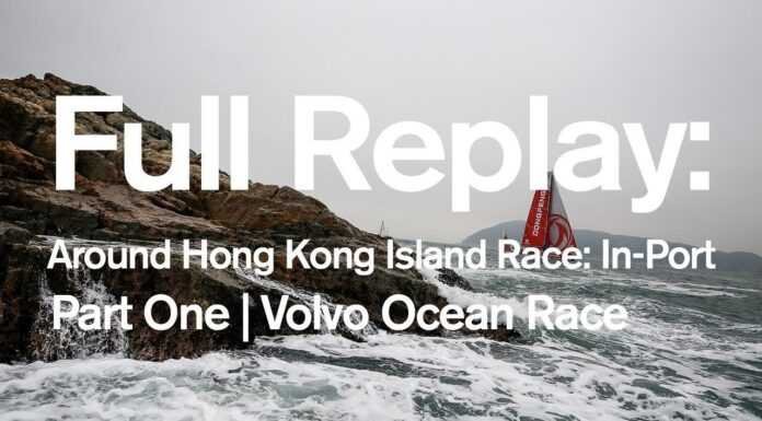Around Hong Kong Island Race: In-Port Full replay - Part One | Volvo Ocean Race