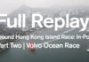 Around Hong Kong Island Race: In-Port Full replay - Part Two | Volvo Ocean Race