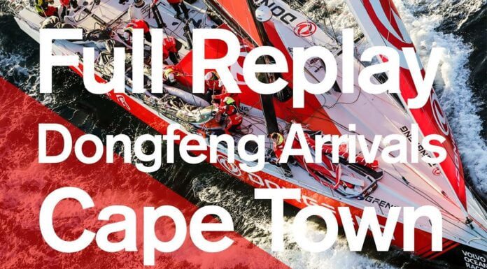 Full Replay: Dongfeng Arrivals Cape Town | Volvo Ocean Race Full Replay: Dongfeng Arrivals Cape Town | Volvo Ocean Race