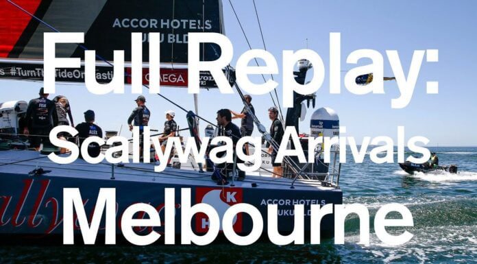Full Replay: Scallywag Leg 3 Arrivals in Melbourne | Volvo Ocean Race Full Replay: Scallywag Leg 3 Arrivals in Melbourne | Volvo Ocean Race
