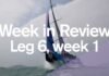 Week in Review - Leg 6, week 1 | Volvo Ocean Race