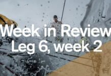 Week in Review - Leg 6, week 2 | Volvo Ocean Race