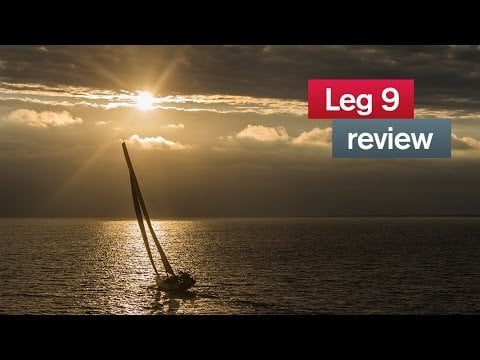 Leg 9 review | Volvo Ocean Race 2014-15 Leg 9 review | Volvo Ocean Race 2014-15
