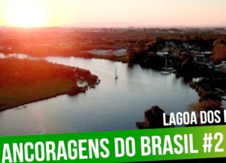 ANCORAGENS DO BRASIL #2 – Rio Grande do Sul e a Lagoa dos Patos ANCORAGENS DO BRASIL #2 - Rio Grande do Sul e a Lagoa dos Patos