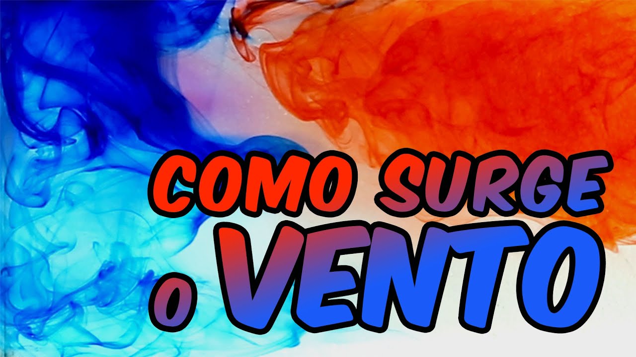 De Onde Vem O Vento? Aprenda Com Uma Experiência! De Onde Vem O Vento? Aprenda Com Uma Experiência! 1