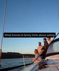 O que a família e os amigos pensam de velejar?


